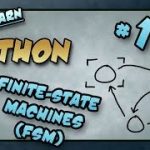 Let’s Learn Python #19 – Finite-State Machines (FSM)