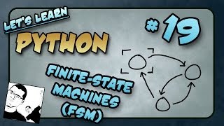 Let’s Learn Python #19 – Finite-State Machines (FSM)