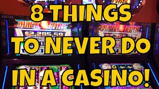 8 Things To Never Do In A Casino!