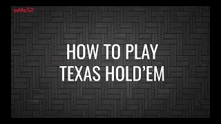 How to Play Poker : Adda52.com,  Learn How to Poker and Win Money Online