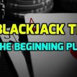 10 Blackjack Tips for the Beginning Player