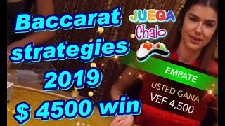 Baccarat strategies 2019 $4500 win