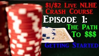 How to Beat 1/2 Live Poker! Live 1/2 NLHE Crash Course Ep 1 – Getting started at 1/2 NLHE