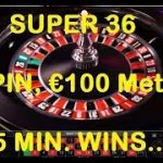 4 SPIN, €100 METHOD – SUPER 36