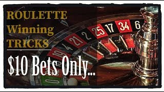 Roulette WIN tricks with $10 Bets.