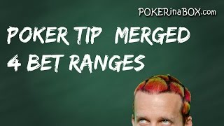 Poker Tips – Merged 4 Bet Ranges