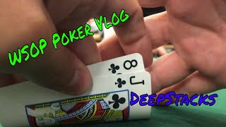 WSOP Poker Vlog Episode 52 Part 2 DeepStack Tournament  (2019)