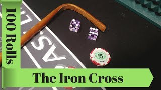 100 Rolls Iron Cross Craps Strategy