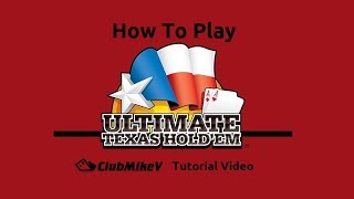 How To Play Ultimate Texas Hold’em | ClubMikeV Tutorial