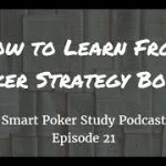 How to Learn From Poker Books | Smart Poker Study Podcast #021