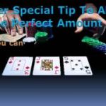 Texas Hold Em Poker Tips – Always Bet The Correct Amount