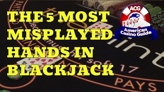 The Five Most Misplayed Hands in Blackjack with Blackjack Expert Henry Tamburin