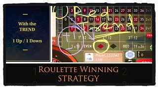 With the TREND:  ONE Up ONE Down : ROULETTE Strategy to Win