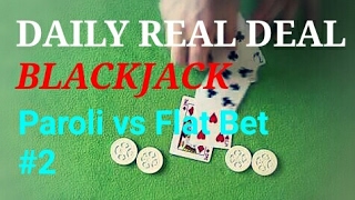 Daily Real Deal: Blackjack 6-decks Paroli vs Flat Bet #2