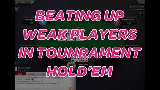 Beating Up Weak Players in Tournament Hold’em (6 handed “practice” poker play money tournament)