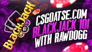 BLACKJACK 101 WITH RAWDOGG