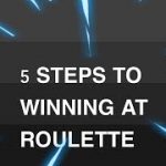 5 STEPS TO WINNING AT ROULETTE – VIP ROULETTE SYSTEM – THE BEST ROULETTE STRATEGY