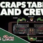 The Craps Table And Crew – How to Play Craps Pt. 4