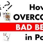 How to Overcome Bad Beats in Poker – Poker Tips