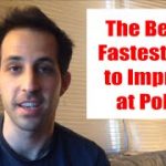 The Best & Fastest Way to Improve at Poker