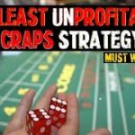 The LEAST UNPROFITABLE Craps Strategy – Live Online Craps Play & Strategy Session