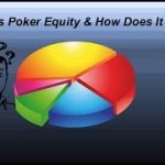 What Is Poker Equity & How Does It Work? | Advanced Poker Strategy