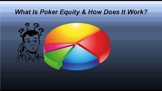 What Is Poker Equity & How Does It Work? | Advanced Poker Strategy