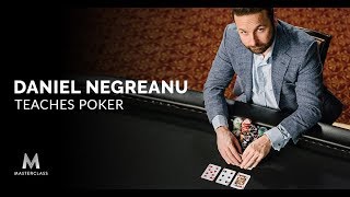 Daniel Negreanu Teaches Poker | Official Trailer | MasterClass