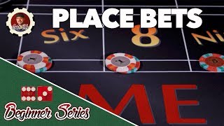 Place Bets – How to Play Craps Pt. 9