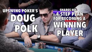 Upswing Poker: Doug Polk’s Four-Step Plan For Becoming A Winning Poker Player