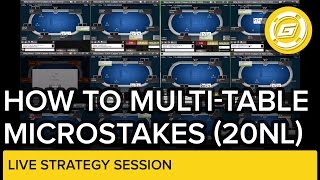 How To Multi-Table Microstakes 20NL | Online Poker Strategy