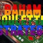 Baham – ROULETTE STRATEGY – IN PROFIT!!!