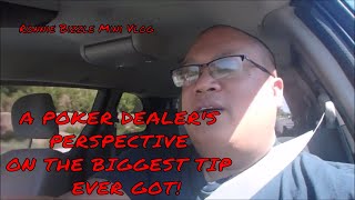 A POKER DEALER’S PERSPECTIVE ON THE BIGGEST TIP I EVER GOT!