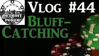 Bluff Catching at 2/5 NLHE live cash game! $2/$5 Holdem,  Detroit Poker Vlog #44!