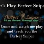 Come, Watch and Learn Perfect Sniper