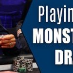 Playing a Monster Draw in No Limit Hold’em Cash Game