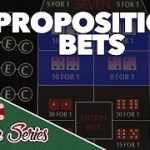 Proposition Bets – How to Play Craps Pt. 12