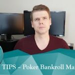 Poker Bankroll Management – Tips and Tricks!