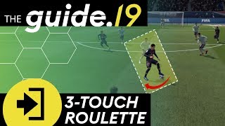 FIFA 19 SKILLS TUTORIAL | THREE TOUCH ROULETTE | New skill move to BEAT the DEFENDER! | THE GUIDE