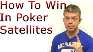 How to Win in Poker Satellites