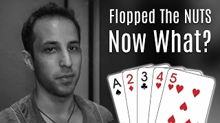 Poker Strategy: What to Do When You FLOP the NUTS?