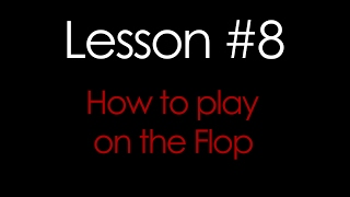 How to Play on the Flop in Texas Hold’em