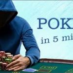 Poker in 5 Minutes – Learn about poker