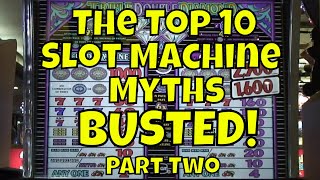 The Top 10 Slot Machine Myths – BUSTED! – Part 2