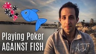 Poker Tips: Playing Poker Against Fish