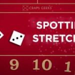 What is the spotting stretches strategy in craps?
