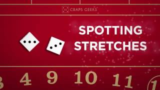 What is the spotting stretches strategy in craps?