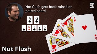 Poker Strategy: Nut flush gets back raised on paired board