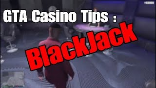 GTA CASINO TIPS : BLACKJACK