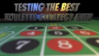 Testing:  Best Roulette Strategy Ever !!! 100% sure win !!